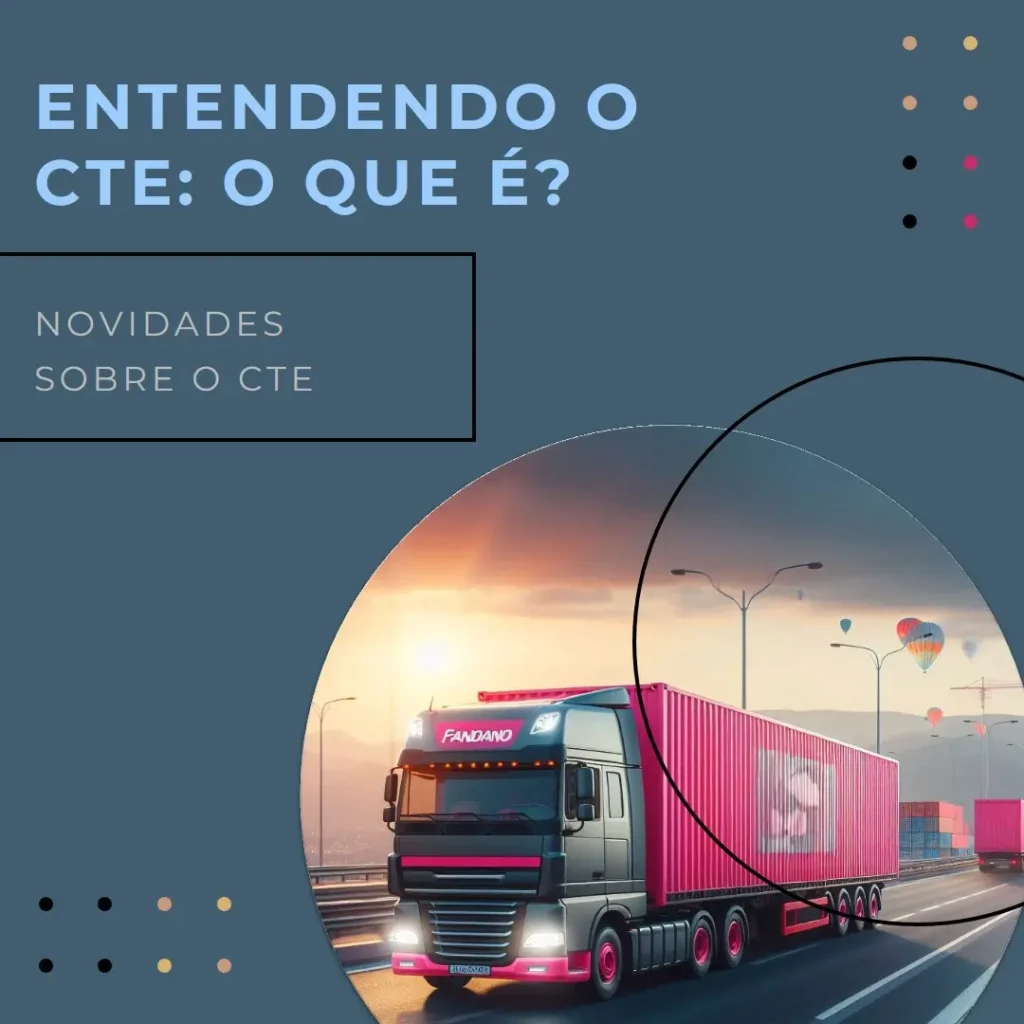 Entendendo o CTe: O Que É?