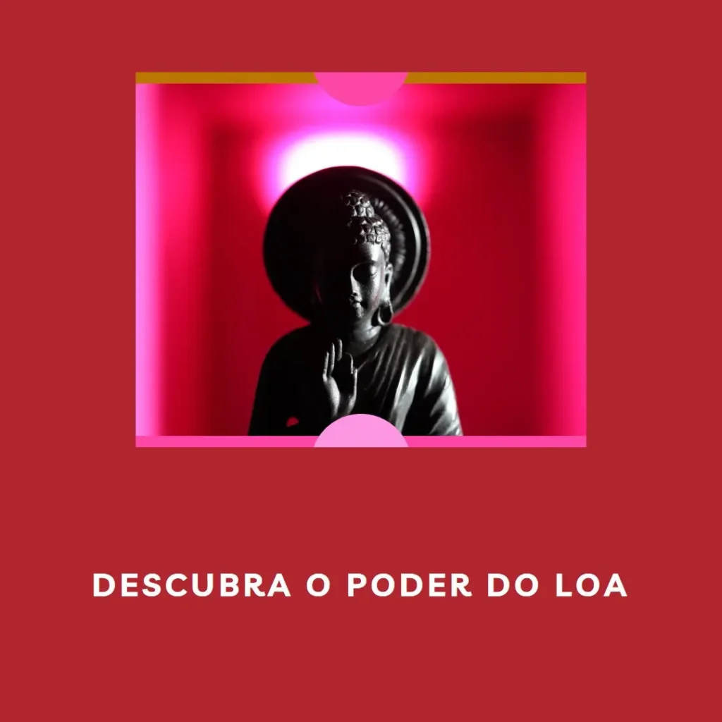 O que é Loa e Como Pode Transformar Sua Vida