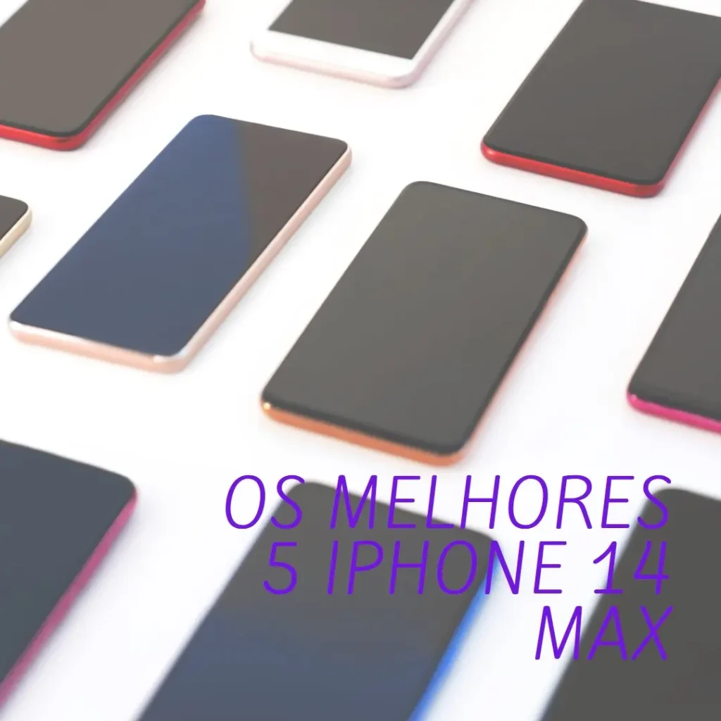Melhores 5  Iphone 14 Max