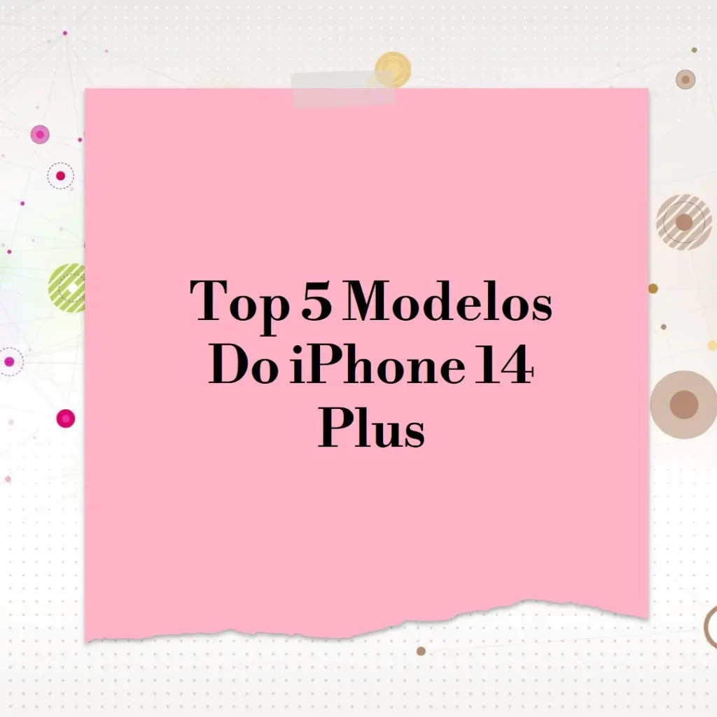 Top Cinco Modelos de  apple Iphone 14 plus