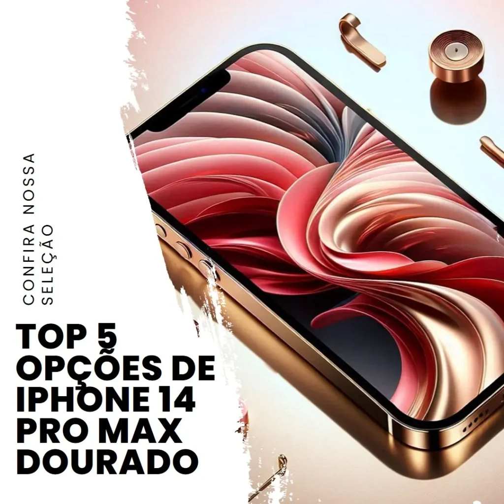 Top 5 Opções de  Iphone 14 Pro Max dourado