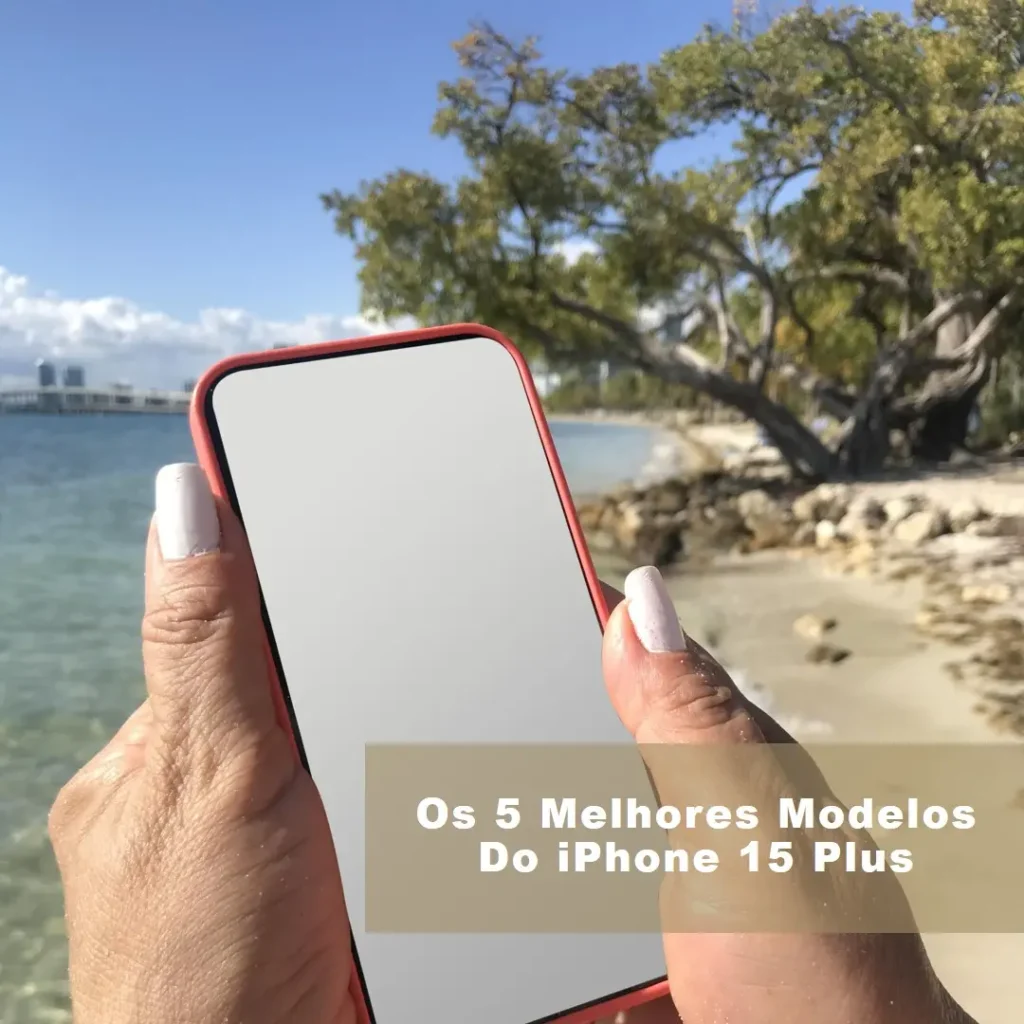 Top Cinco Modelos de Iphone 15 plus