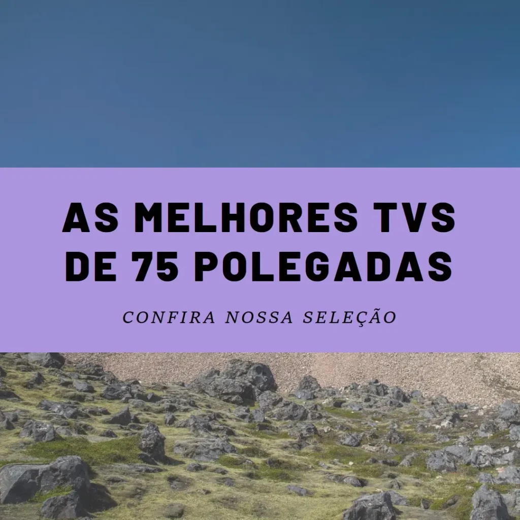 Melhores 5  TV 75 polegadas medidas