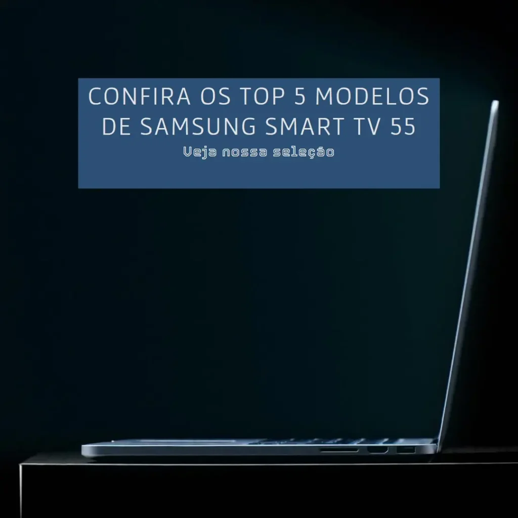 Top Cinco Modelos de  Samsung Smart TV 55