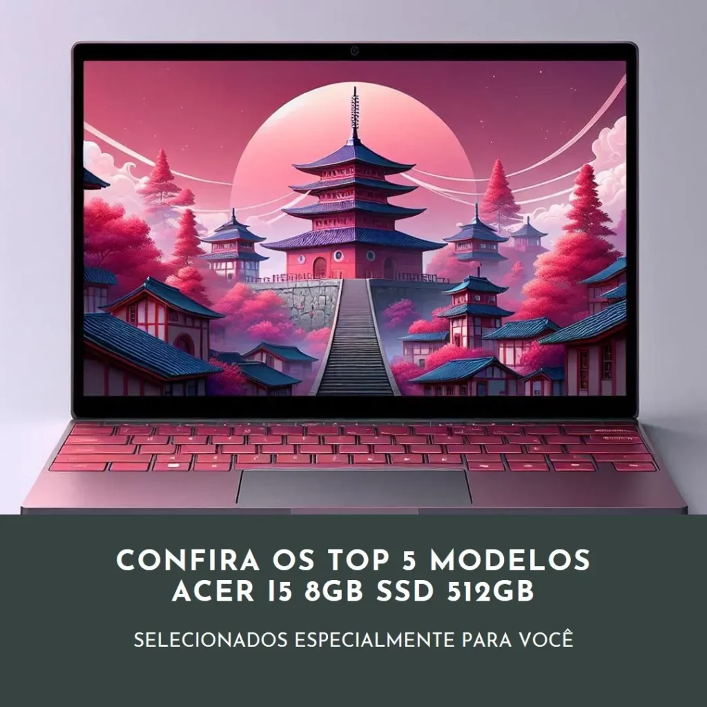 Top Cinco Modelos de notebook acer i5 8gb ssd 512gb