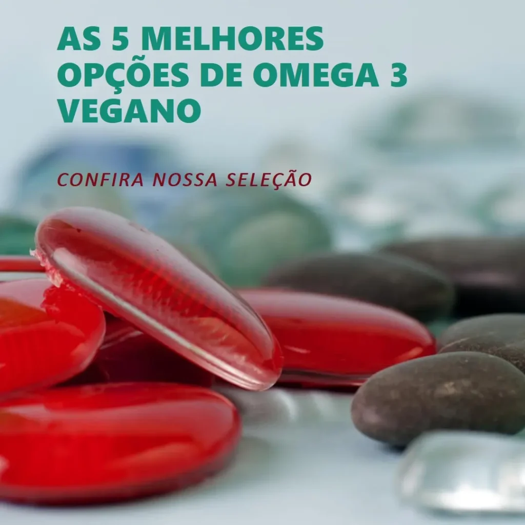 As 5 Melhores Opções de Omega 3 vegano