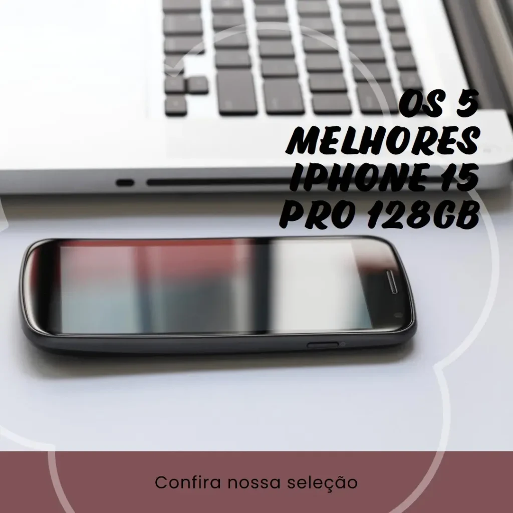 Principais Cinco Iphone 15 pro 128gb
