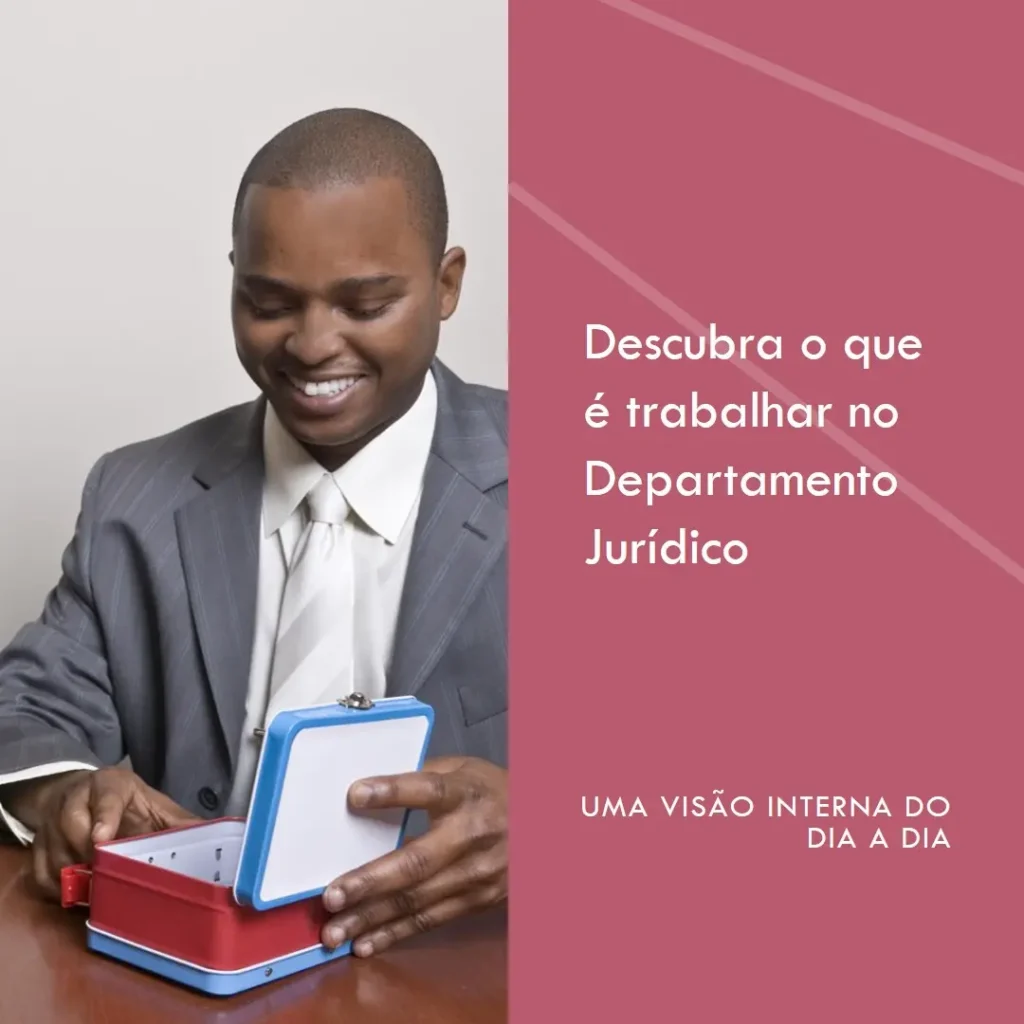 O Que É Trabalhar no Departamento Jurídico?