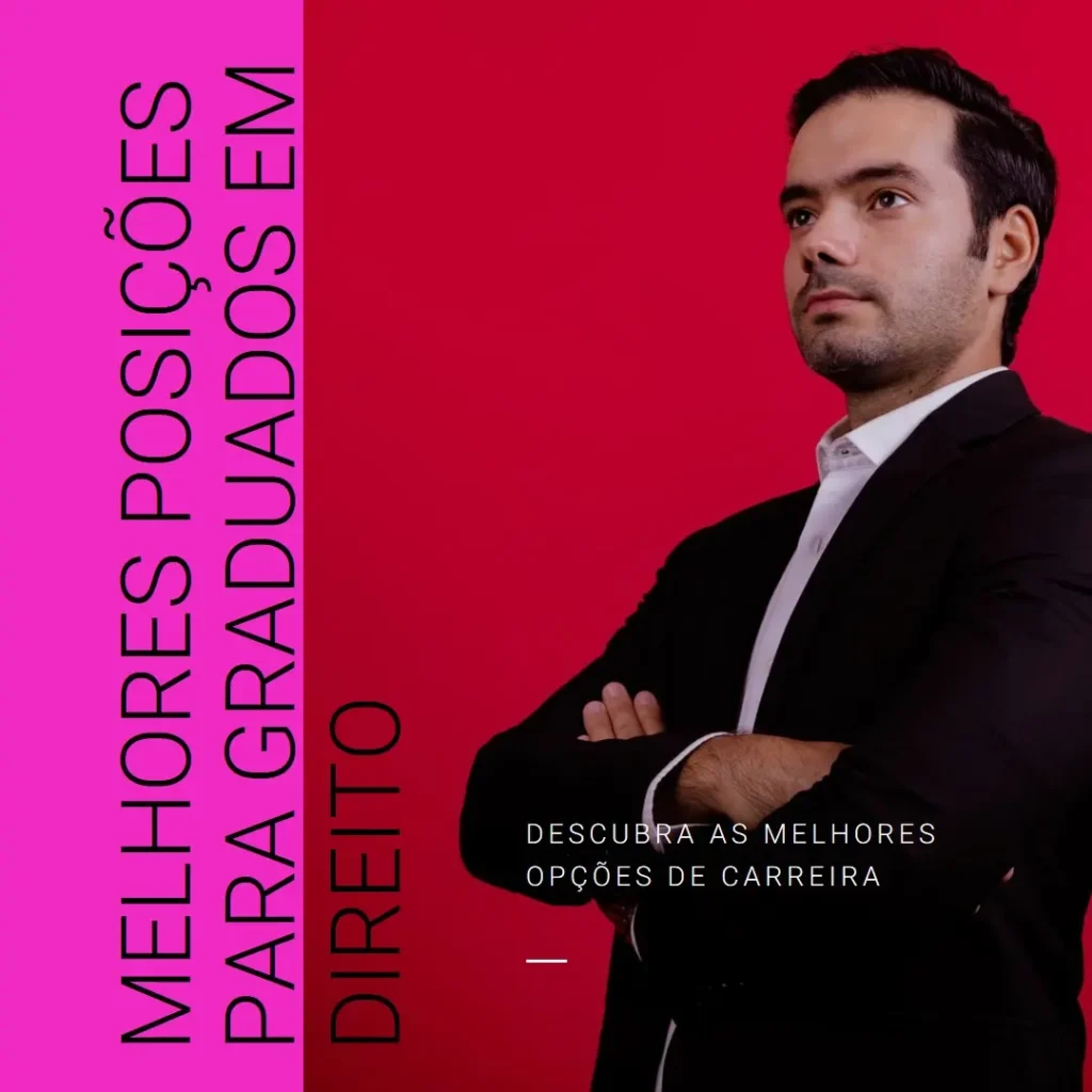 O Que É a Melhor Posição para Graduados em Direito?