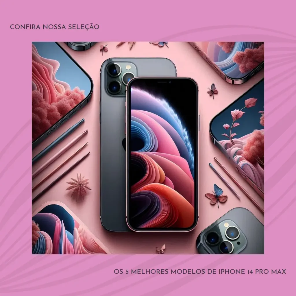 Os 5 Melhores Modelos de Iphone 14 Pro Max 128gb