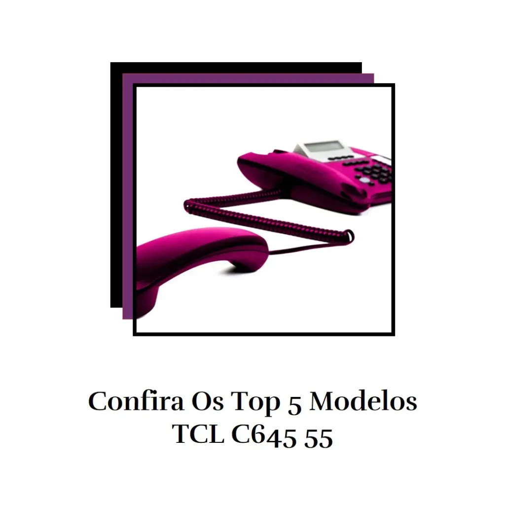 Top Cinco Modelos de TCL c645 55