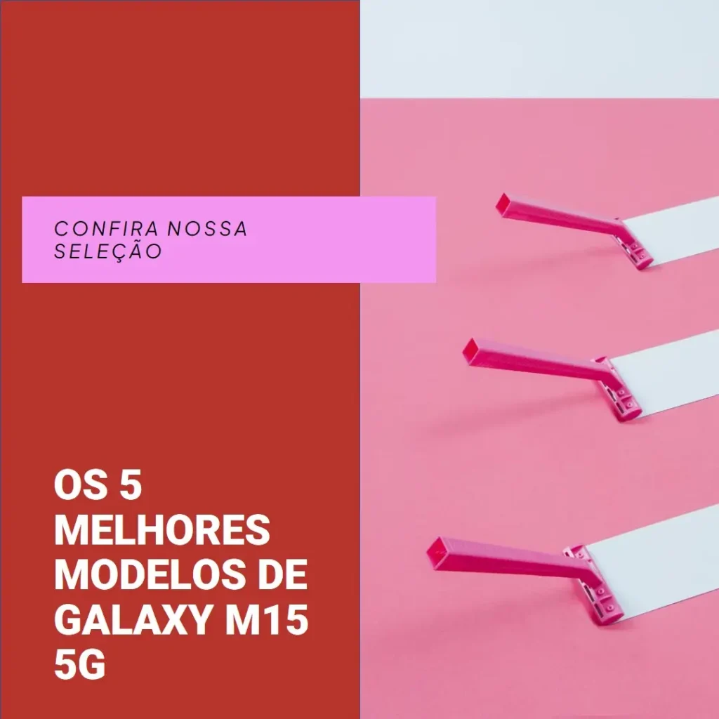 Cinco Melhores Modelos de  Galaxy m15 5g