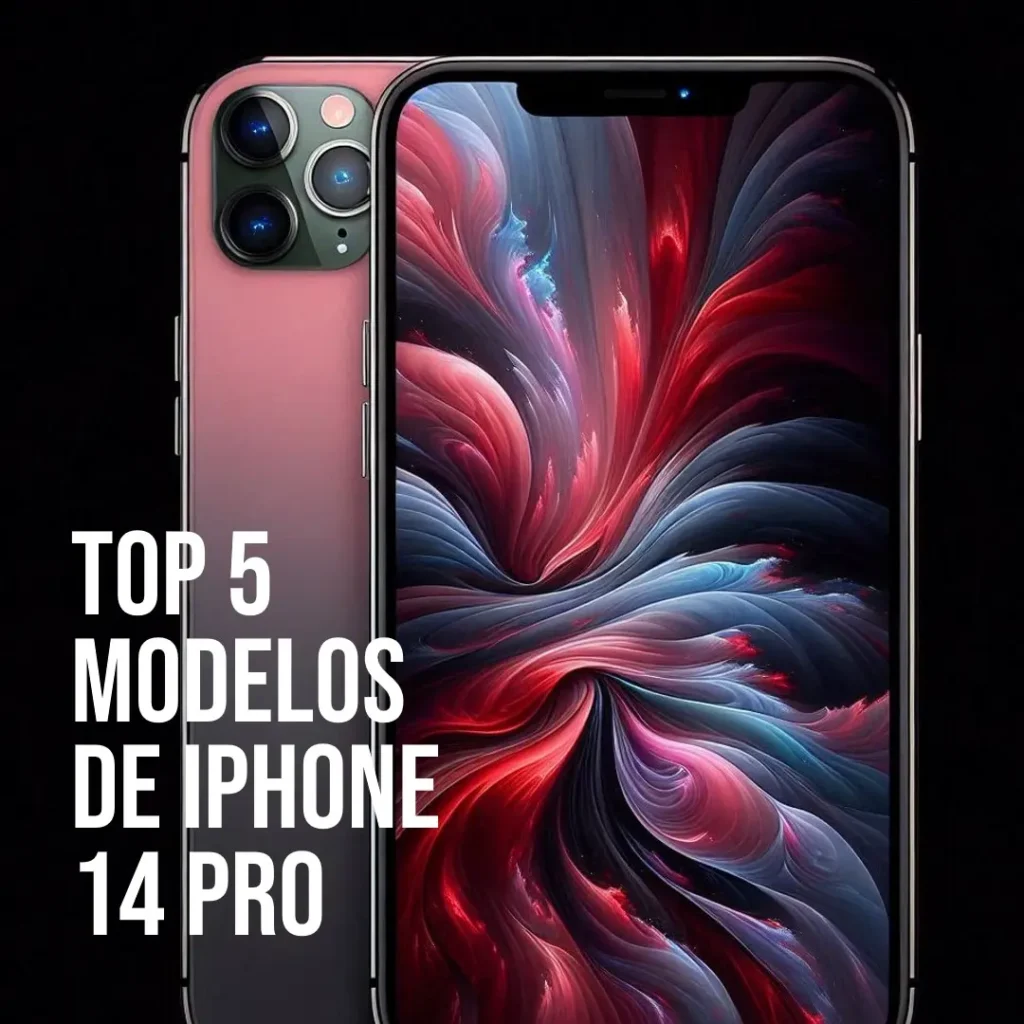 Top Cinco Modelos de Iphone 14 Pro