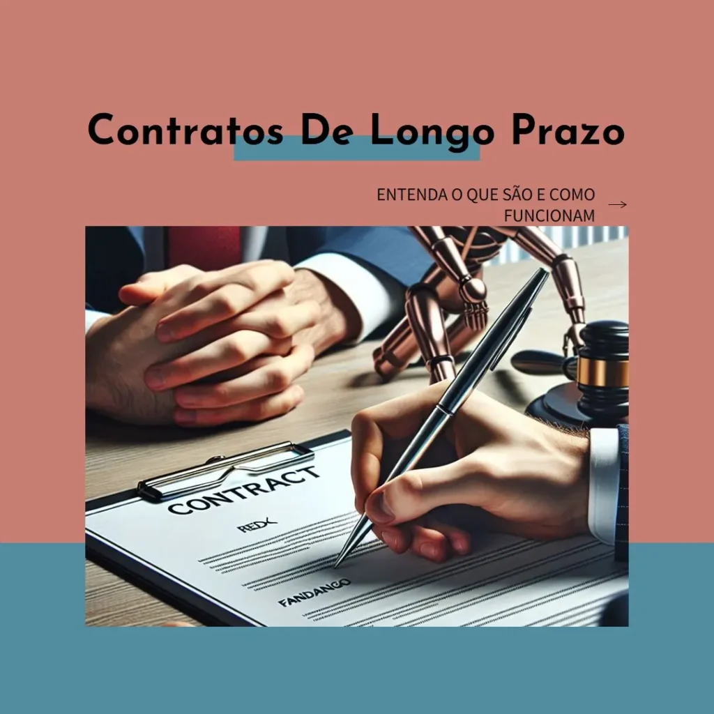 O Que É um Contrato de Longo Prazo?