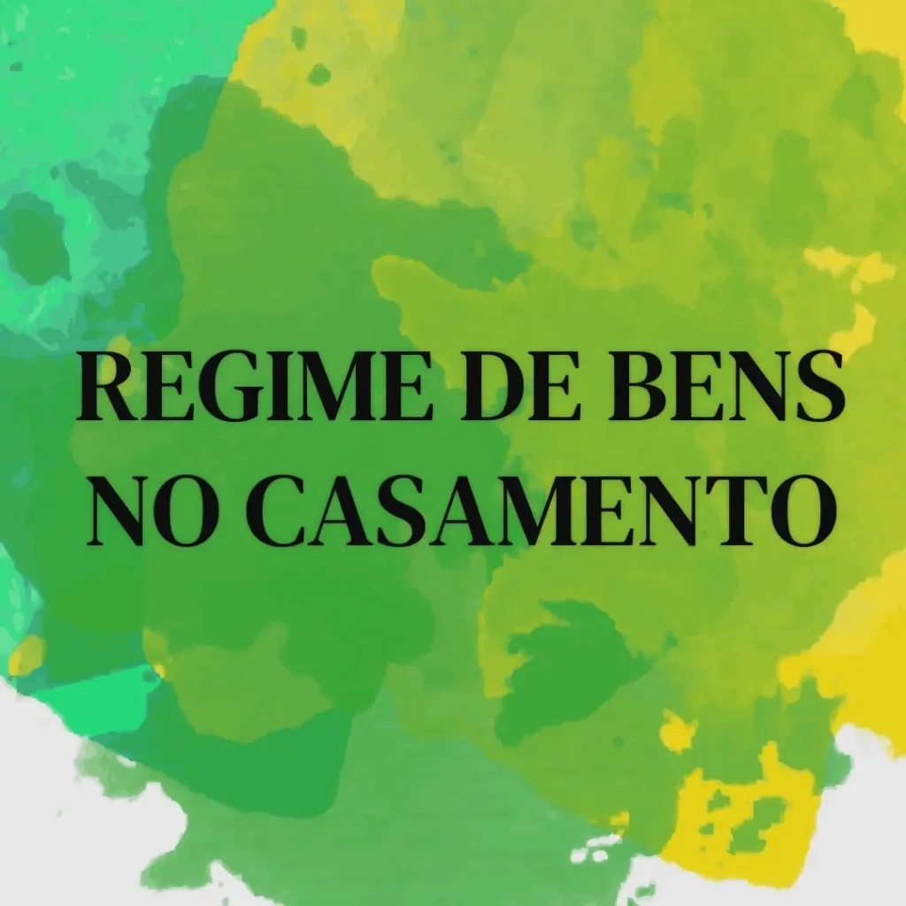 O Que É Regime de Bens no Casamento?