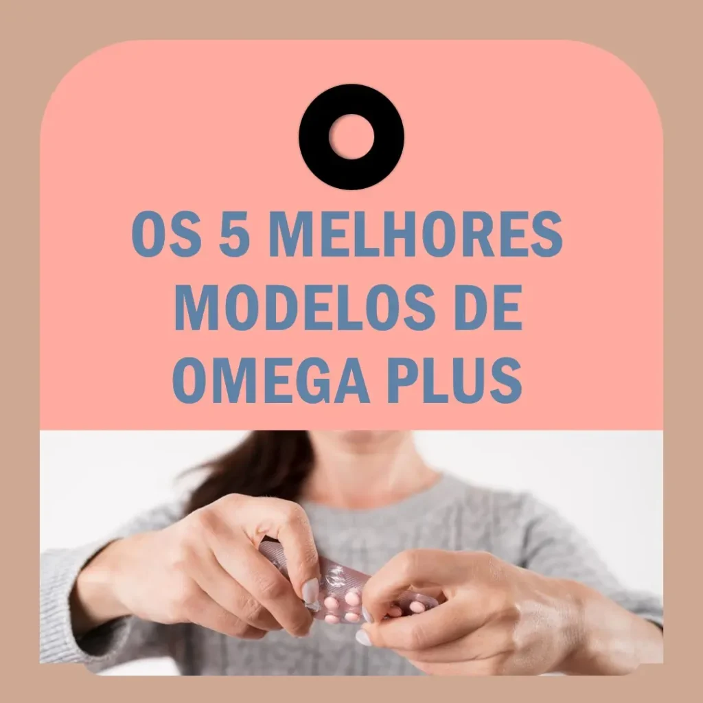 Cinco Principais Modelos de Omega plus