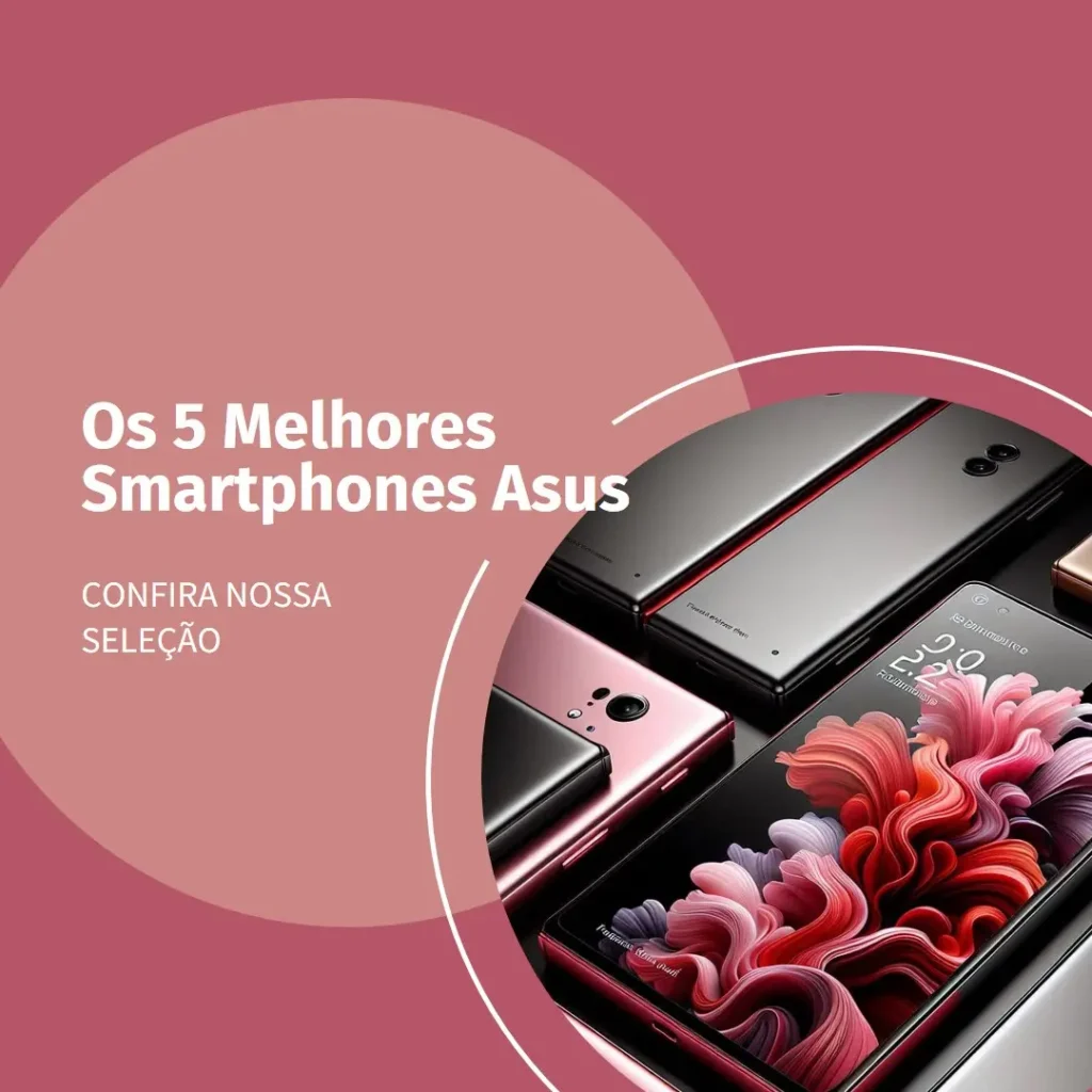 Melhores 5 Smartphone Asus