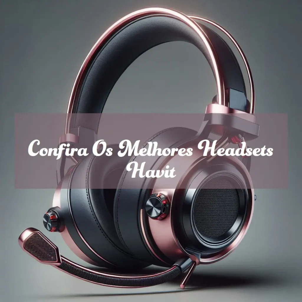 Os 5 Melhores Modelos de headset Havit