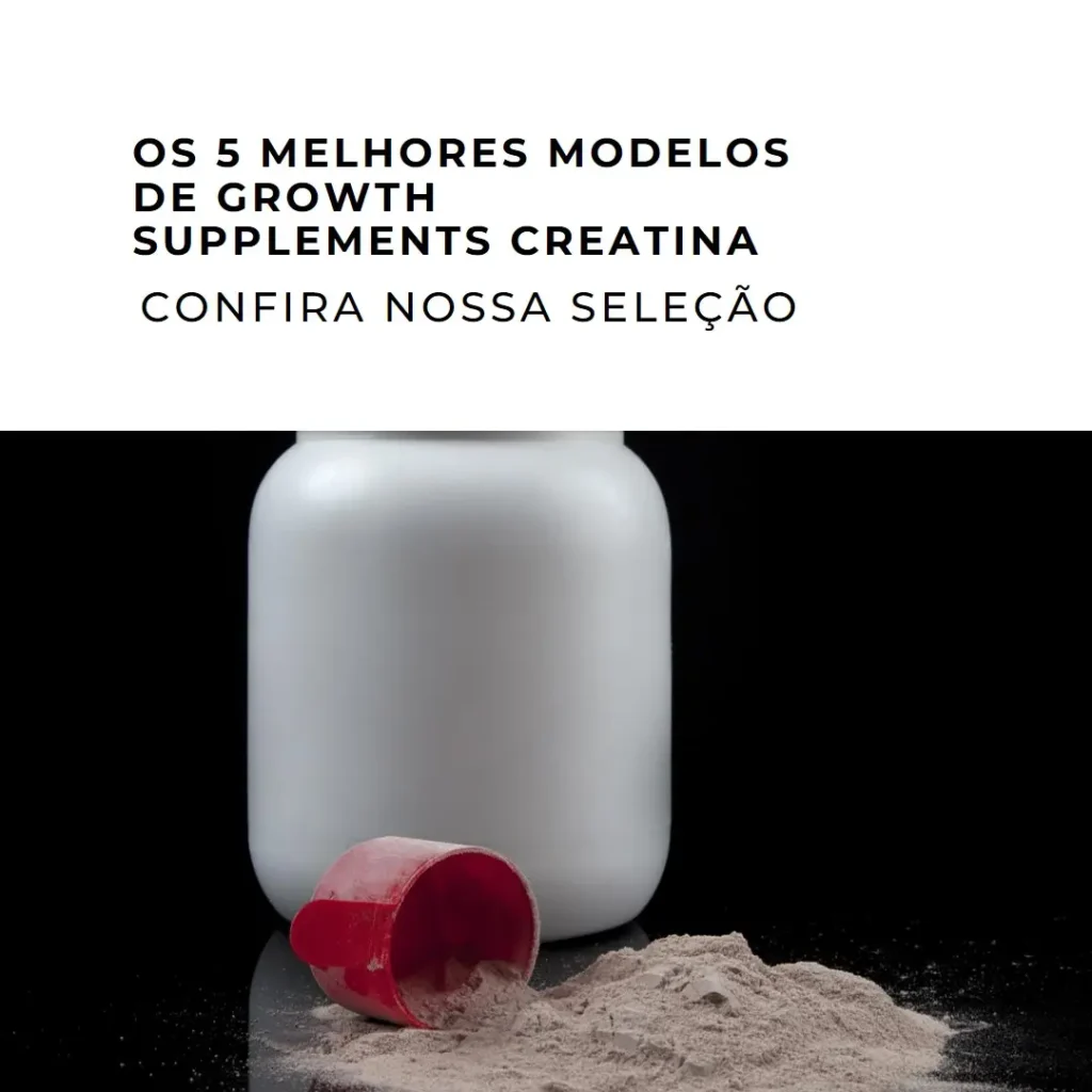 Os 5 Melhores Modelos de growth supplements creatina