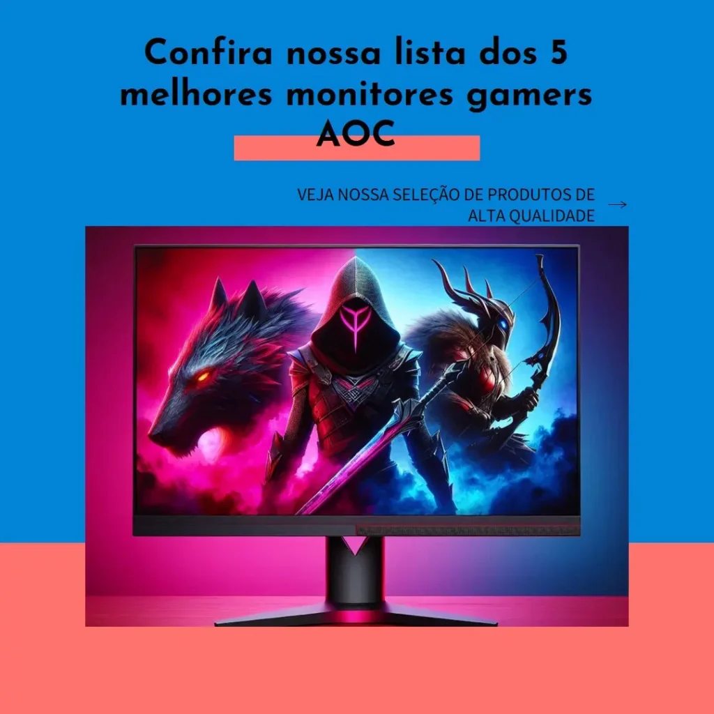 Lista de 5 Melhores: monitor gamer aoc