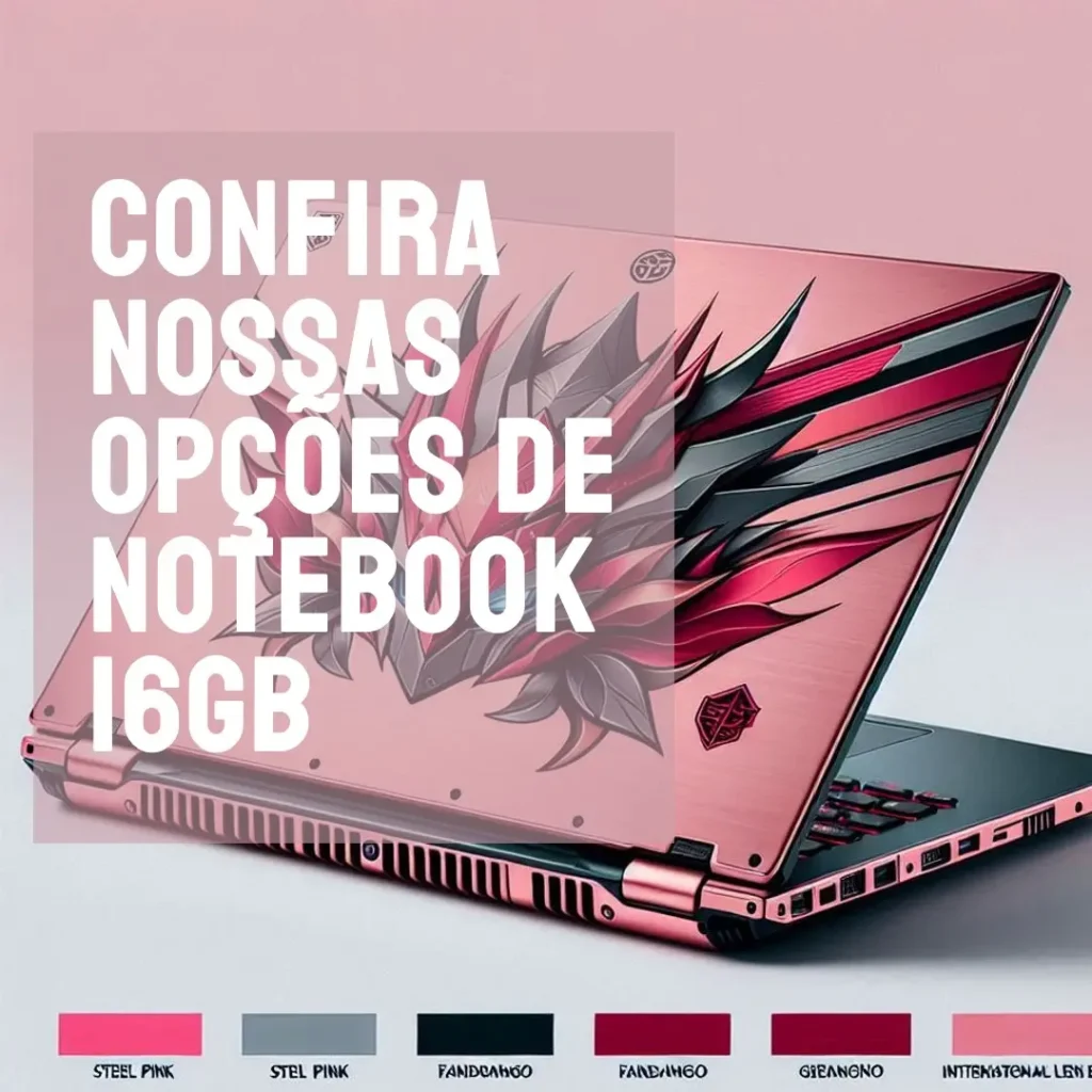 Top 5 Opções de notebook 16gb