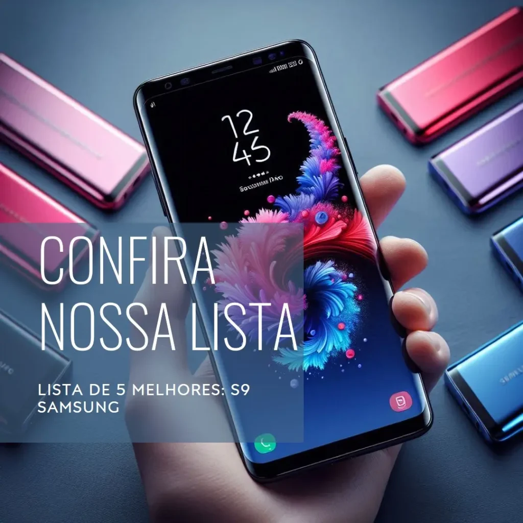 Lista de 5 Melhores: s9 Samsung