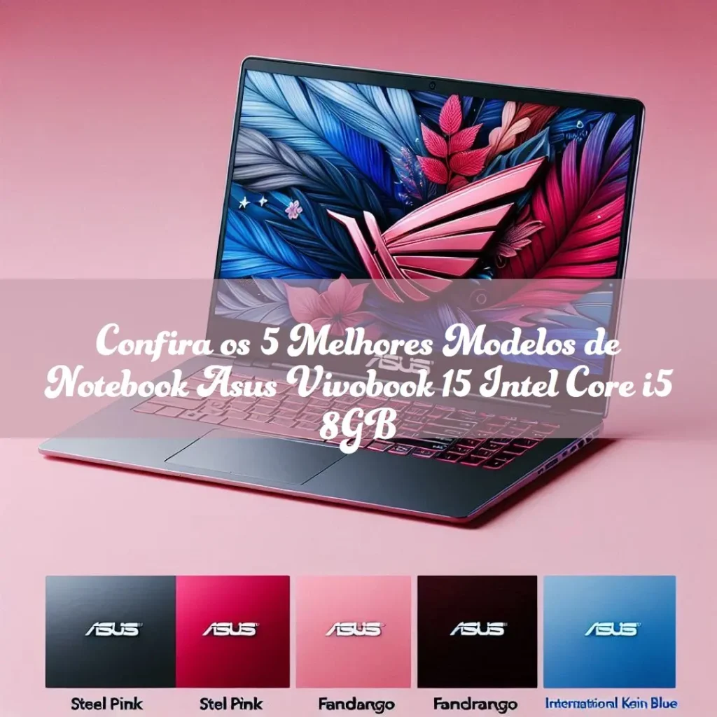 Os 5 Principais Modelos de notebook Asus vivobook 15 intel core i5 8gb