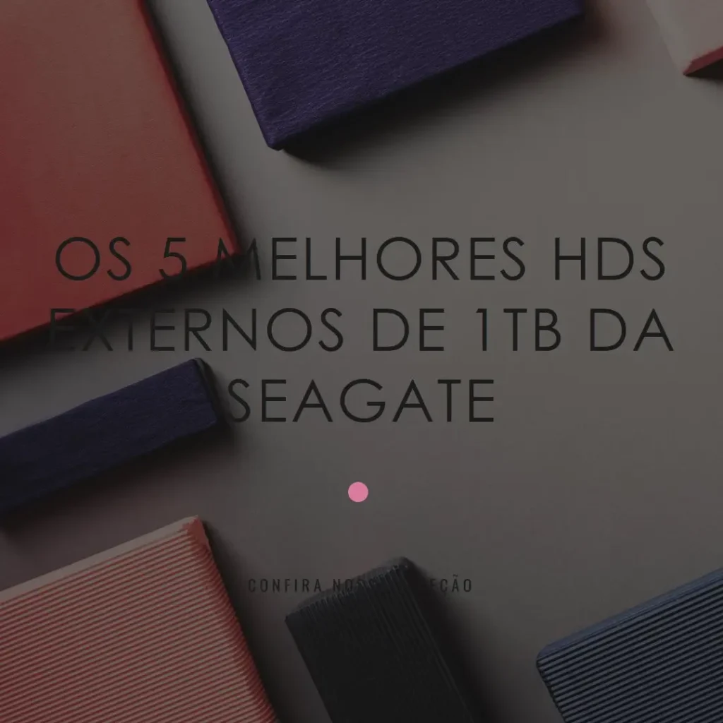Cinco Principais Modelos de HD 1TB seagate externo