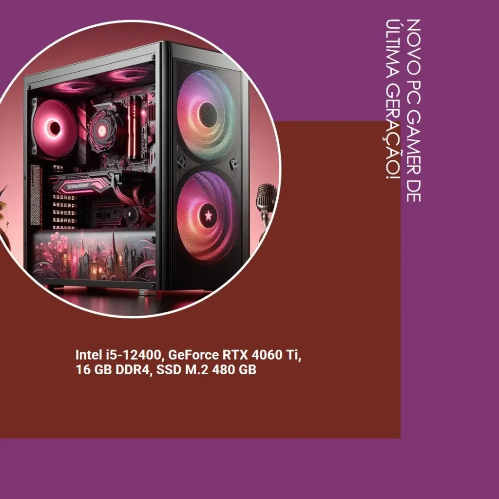 PC Gamer Intel i5-12400, GeForce RTX 4060 Ti, 16GB DDR4, SSD M.2 480GB