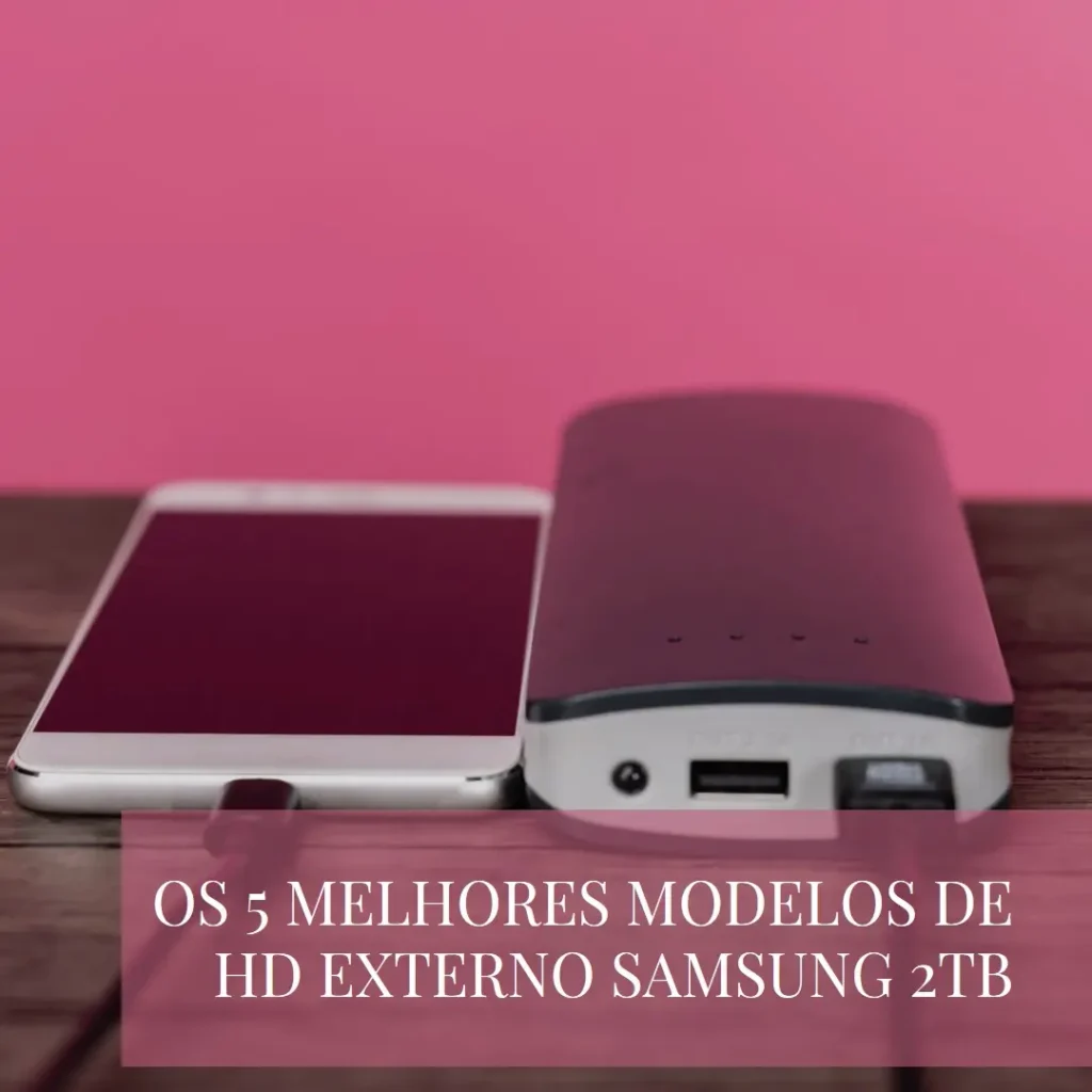 Os 5 Principais Modelos de HD 2TB Samsung externo