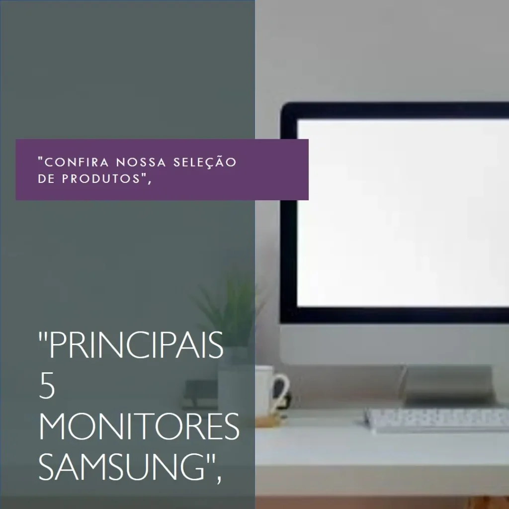 Principais 5 monitor Samsung