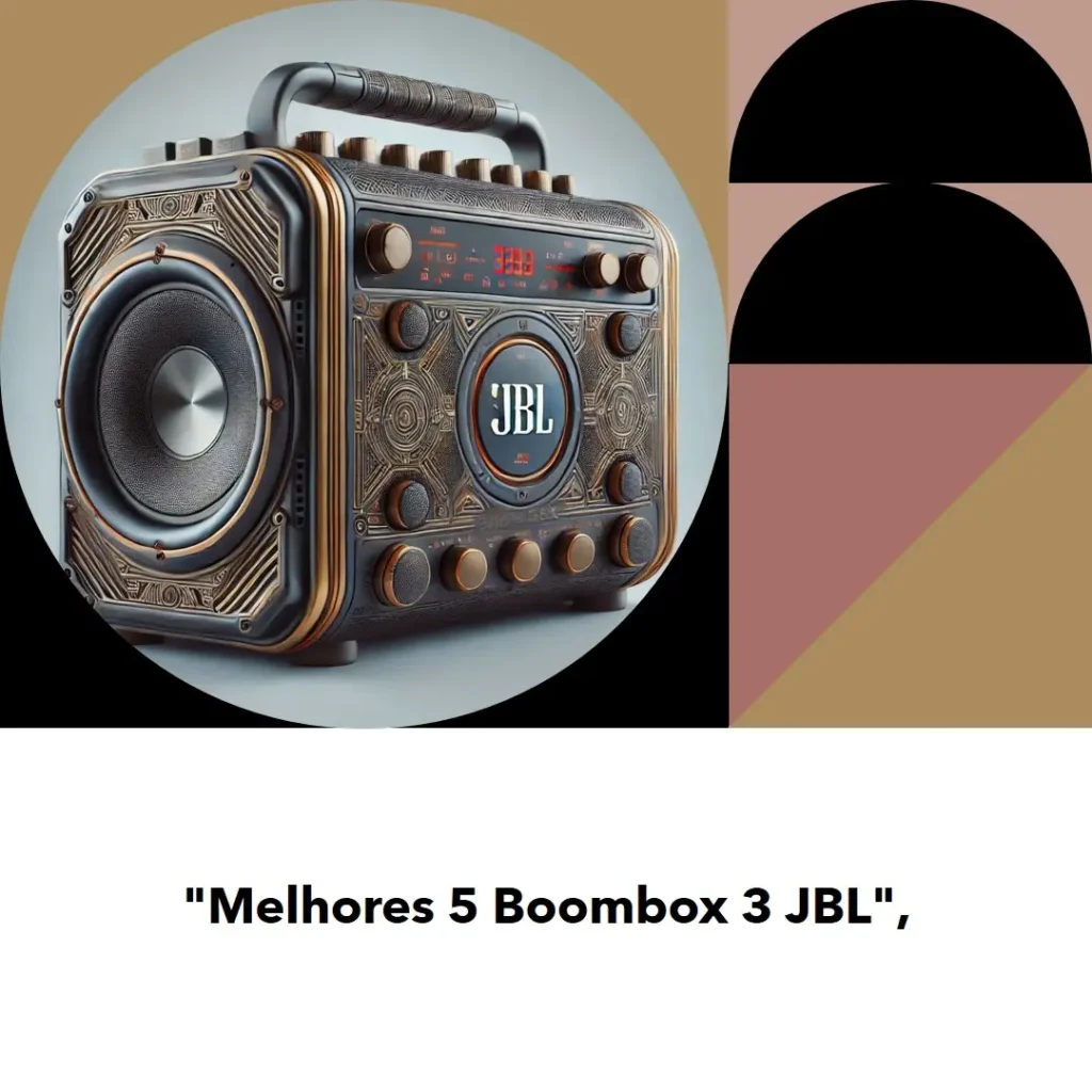 Melhores 5 Boombox 3 JBL