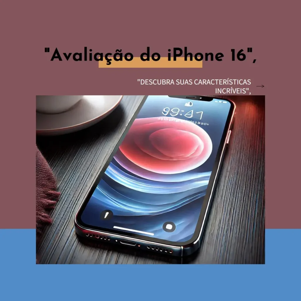 Apple iPhone 16 (128 GB) – Descubra o Melhor da Tecnologia