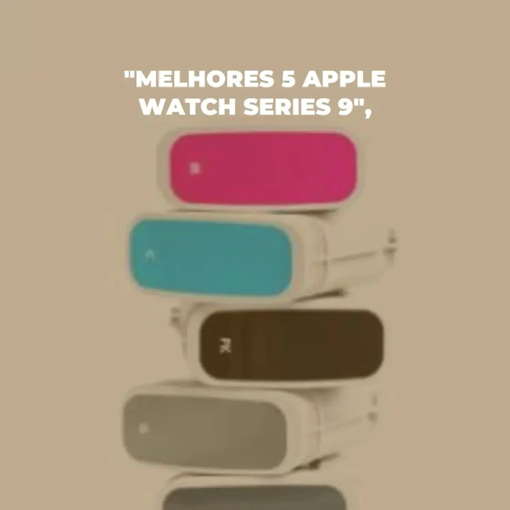 Melhores 5  Apple watch series 9 45mm