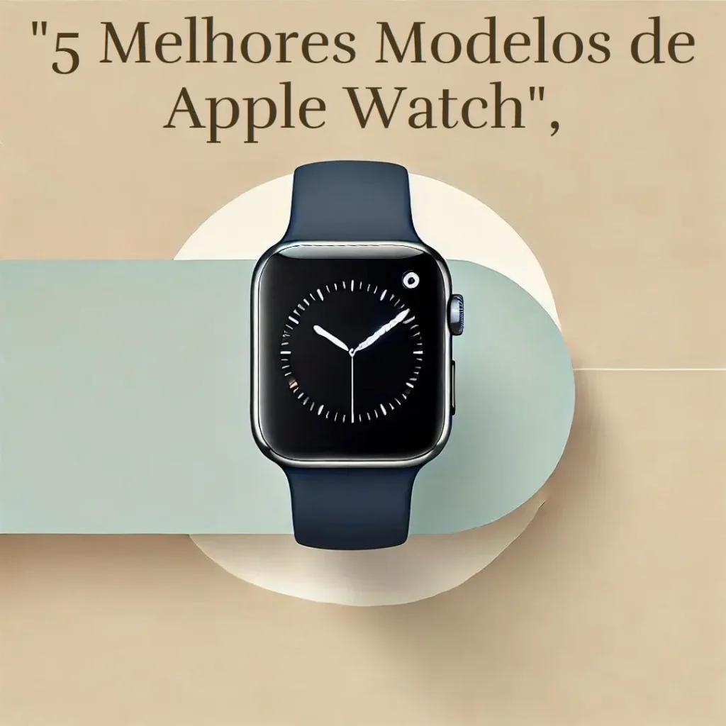 5 Melhores Modelos de Apple Watch Se 2 Geracao