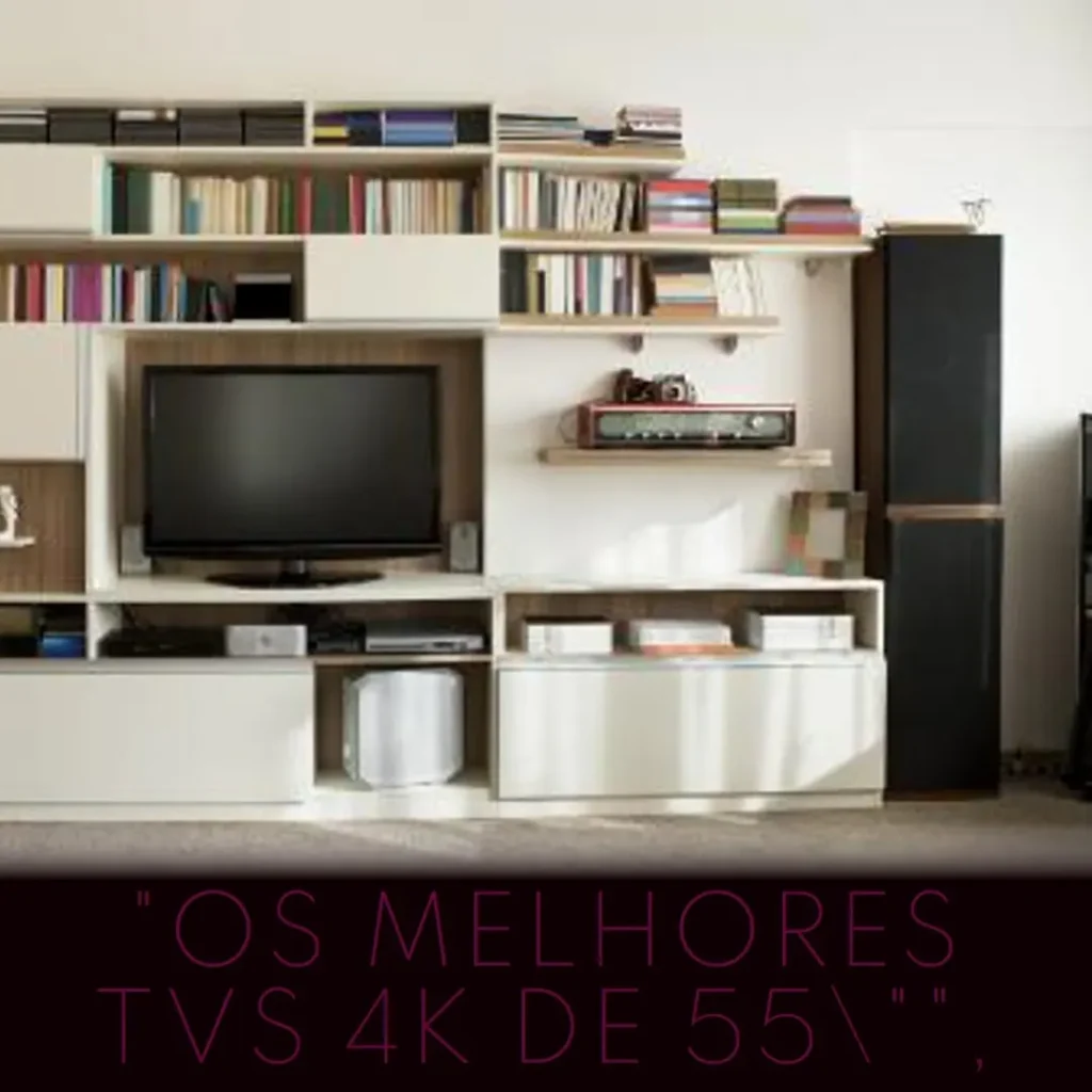 Lista de 5 Melhores: LG 4K 55 polegadas