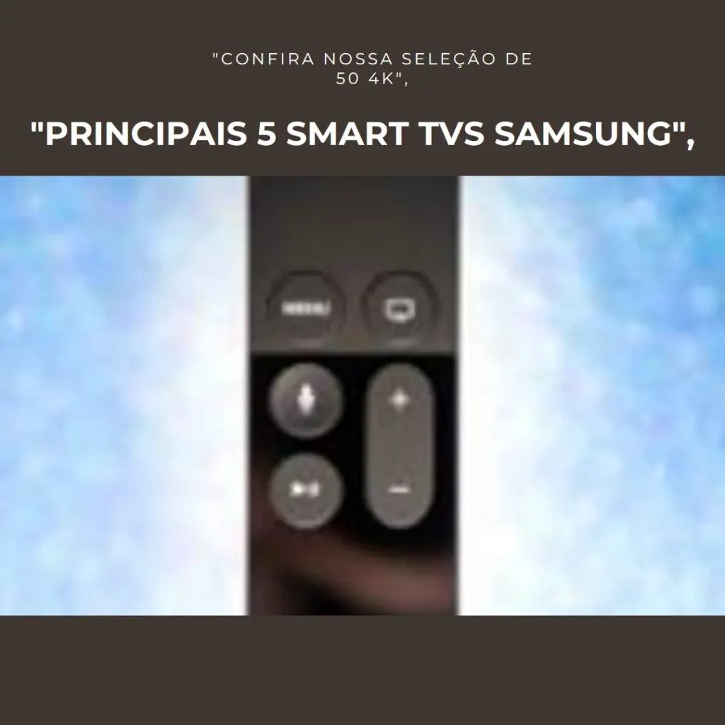 Principais 5 smart tv samsung 50 4k