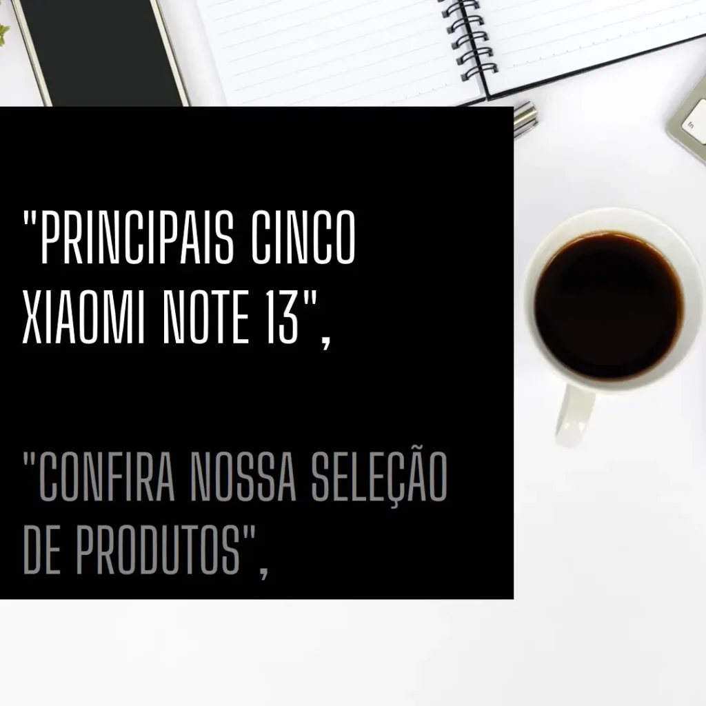 Principais Cinco Xiaomi note 13