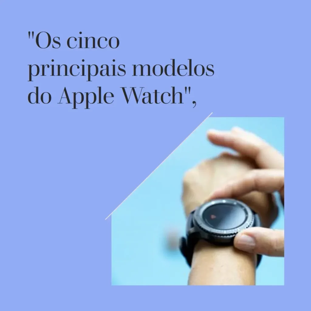 Top Cinco Modelos de Apple Watch Serie 9