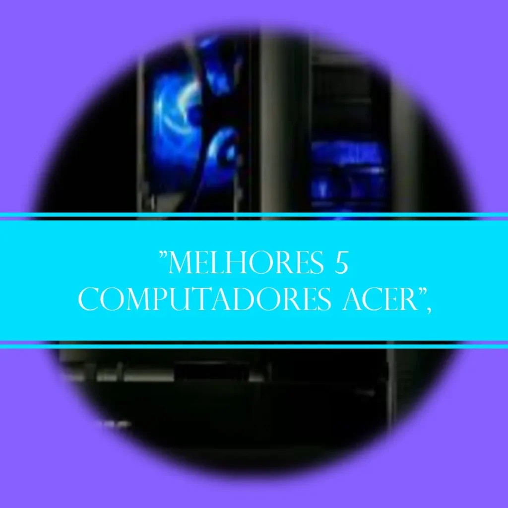 Melhores 5 computador acer predator