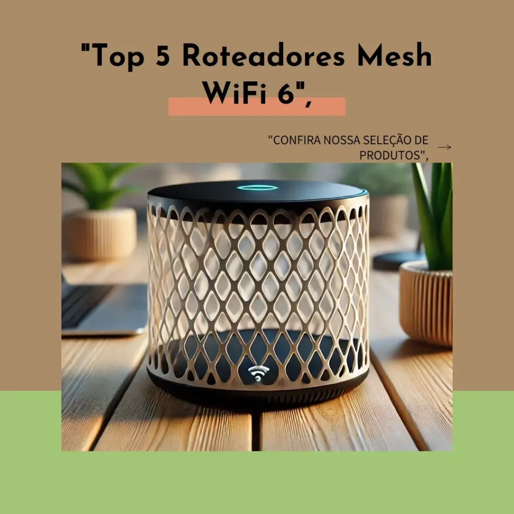 Top 5 Opções de roteador mesh wifi 6