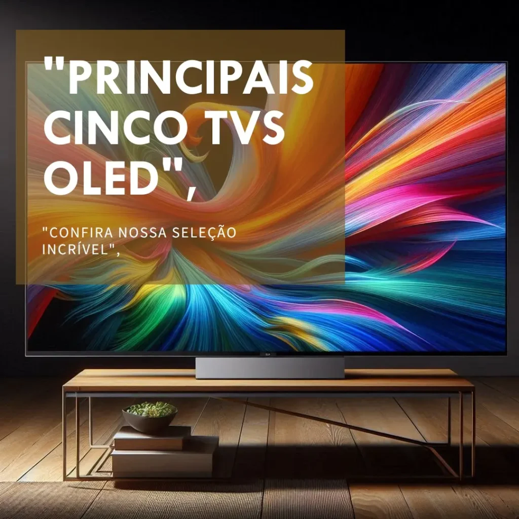 Principais Cinco TV oled