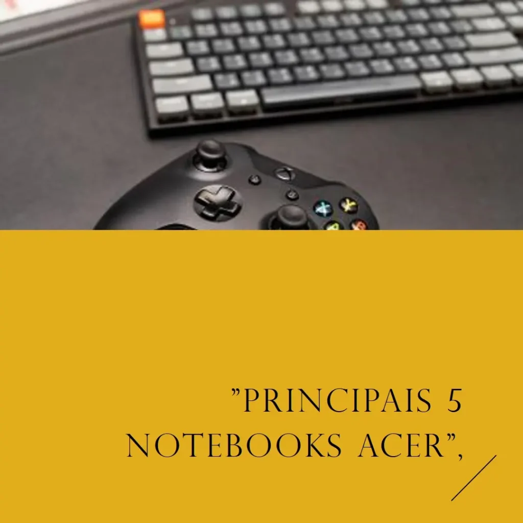 Principais 5 notebook acer nitro 5 gtx 1650