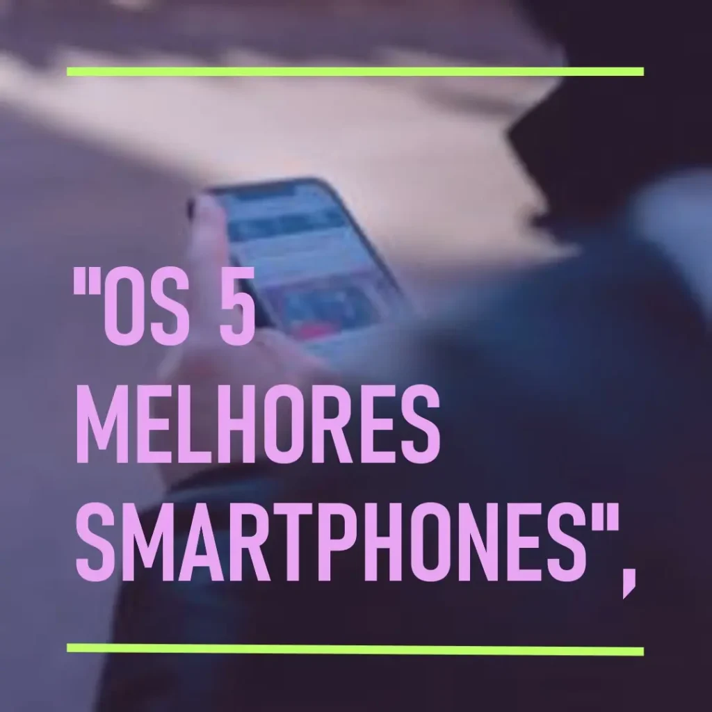 5 Melhores Modelos de smartphone Samsung Galaxy s23 5g fe