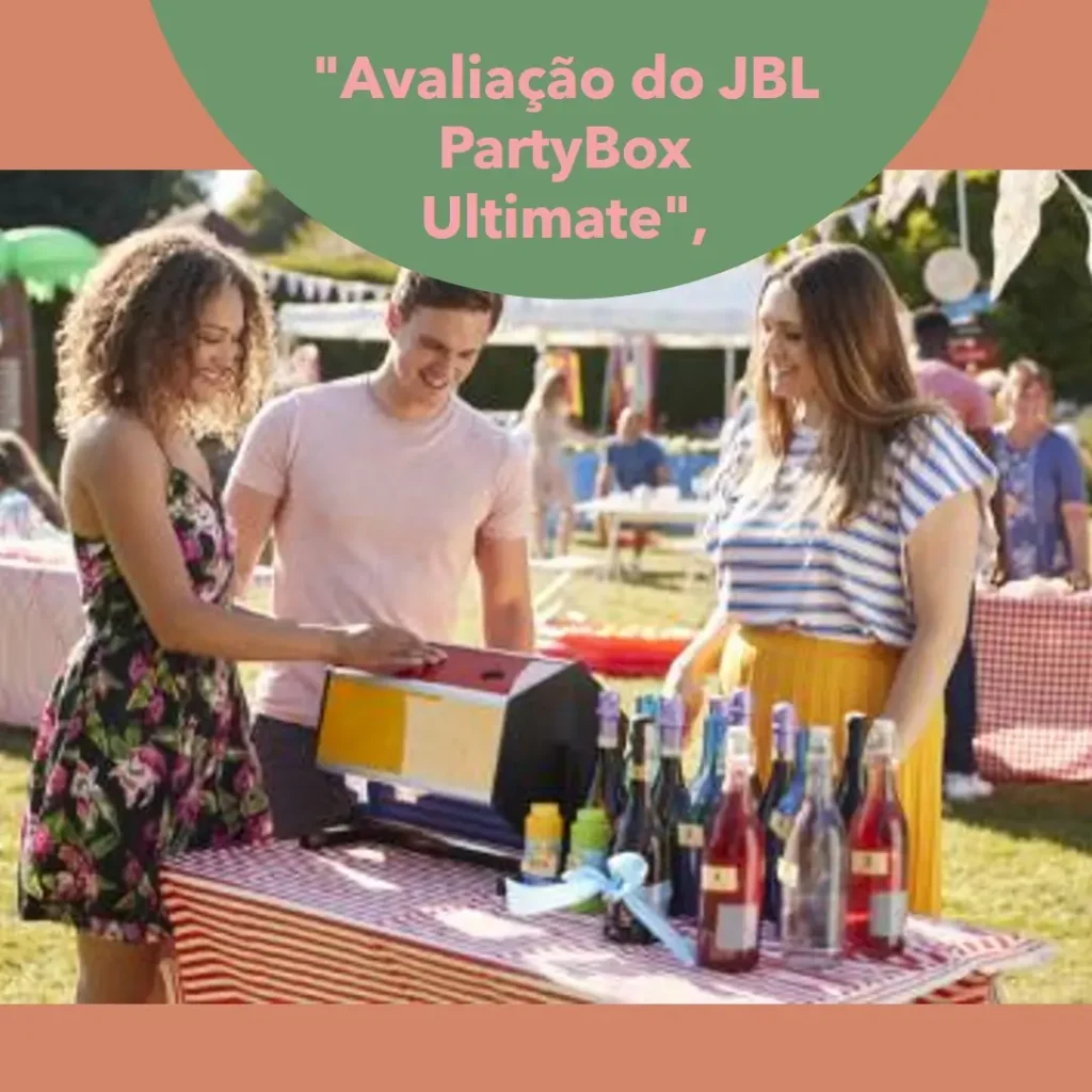 JBL PartyBox Ultimate: O Poder da Festa em Uma Única Caixa