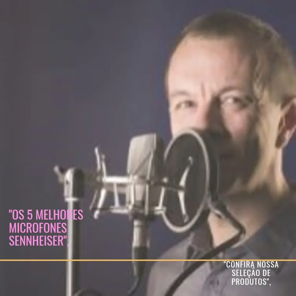 5 Melhores Modelos de microfone Sennheiser com fio