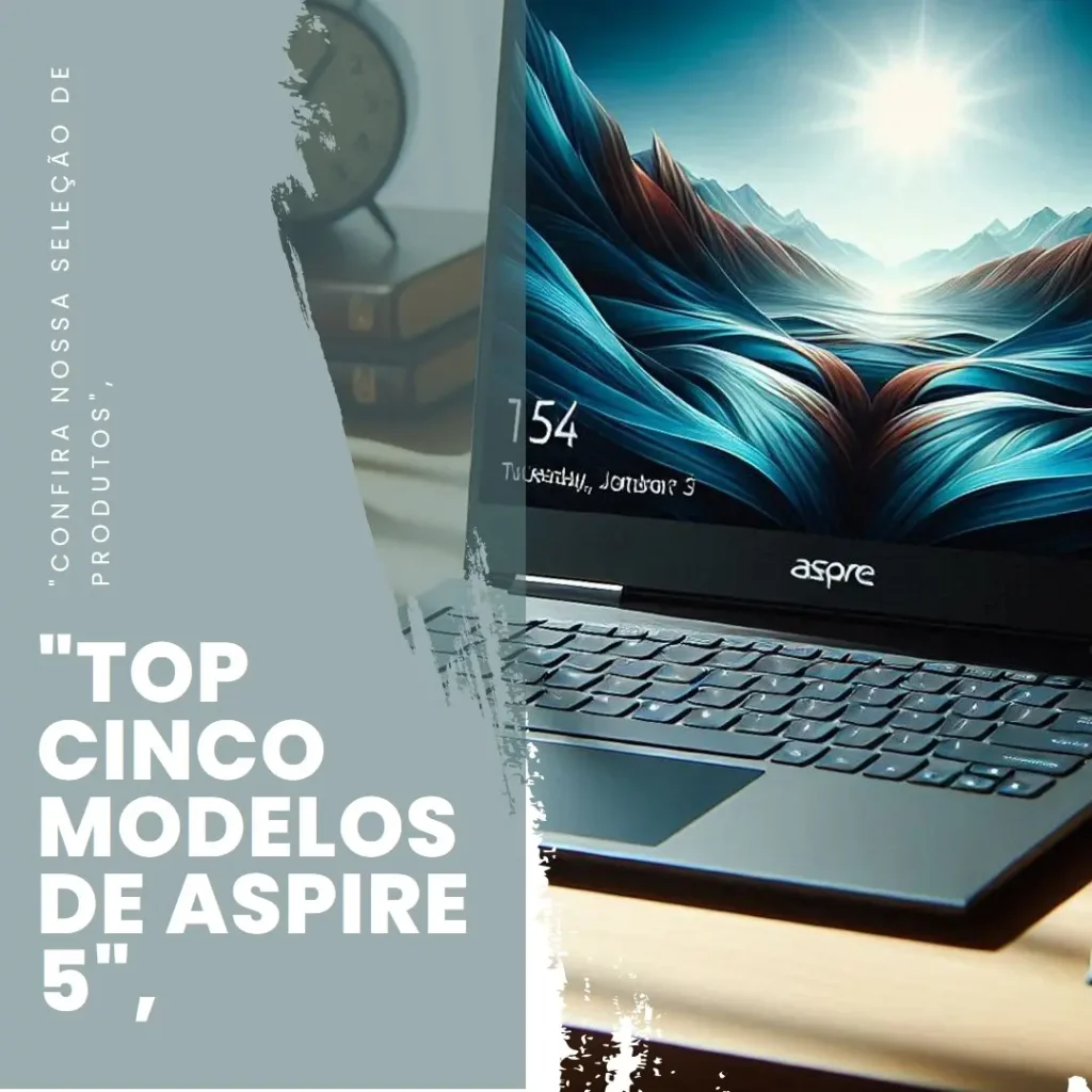 Top Cinco Modelos de aspire 5 notebook