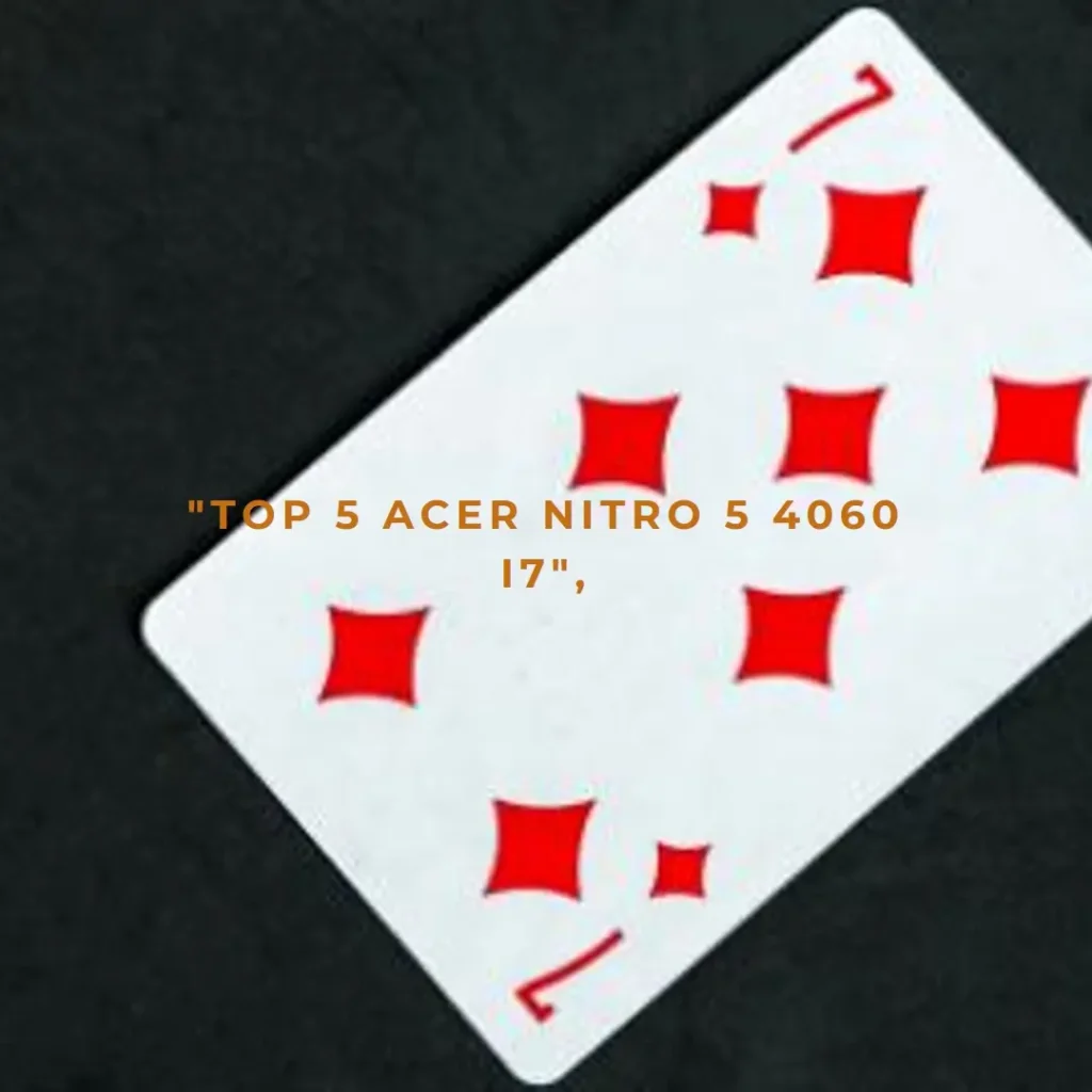 Top 5 Acer Nitro 5 4060 i7