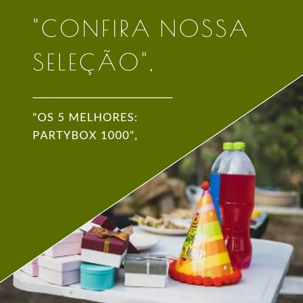 Lista de 5 Melhores: partybox 1000