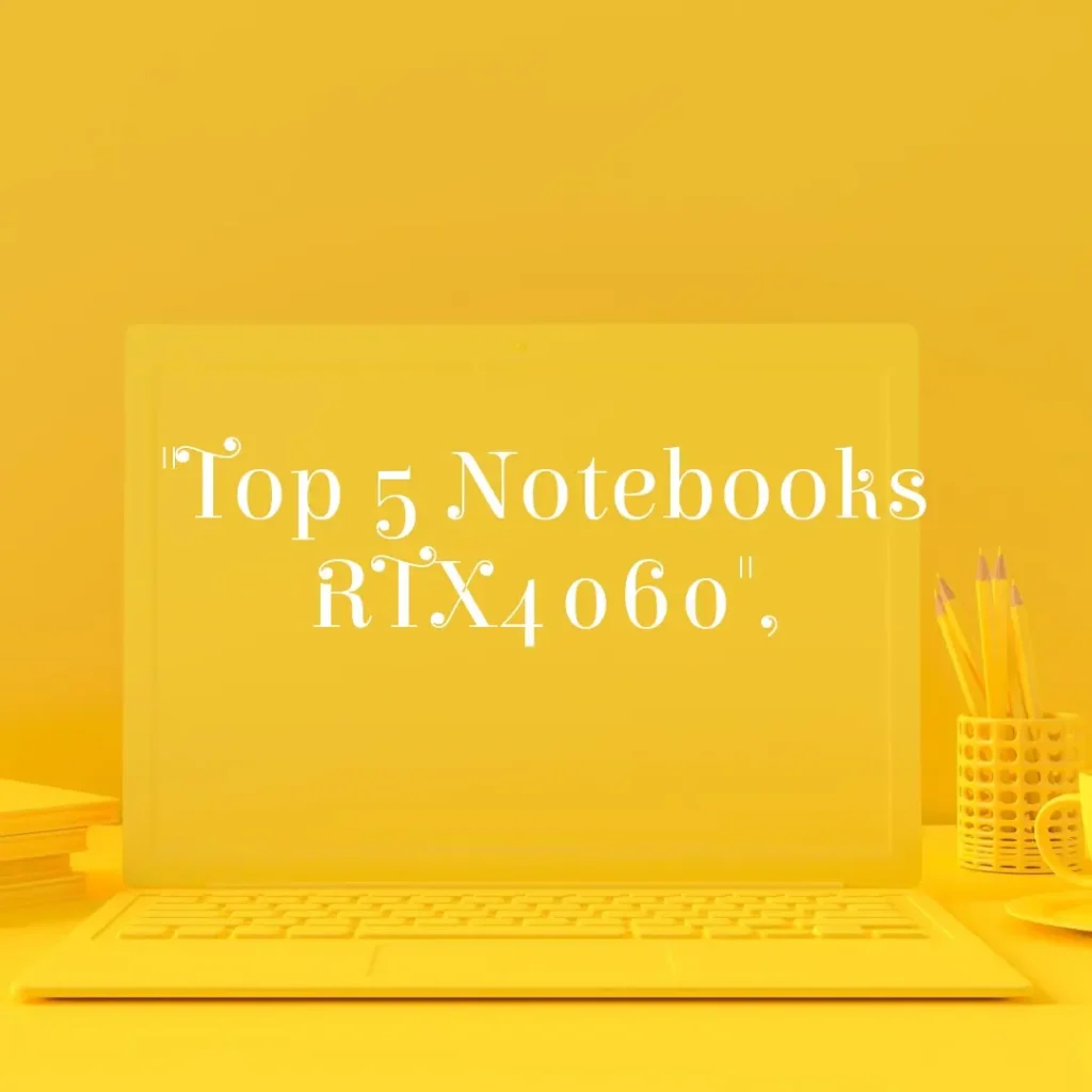 Top 5 Opções de notebook rtx4060